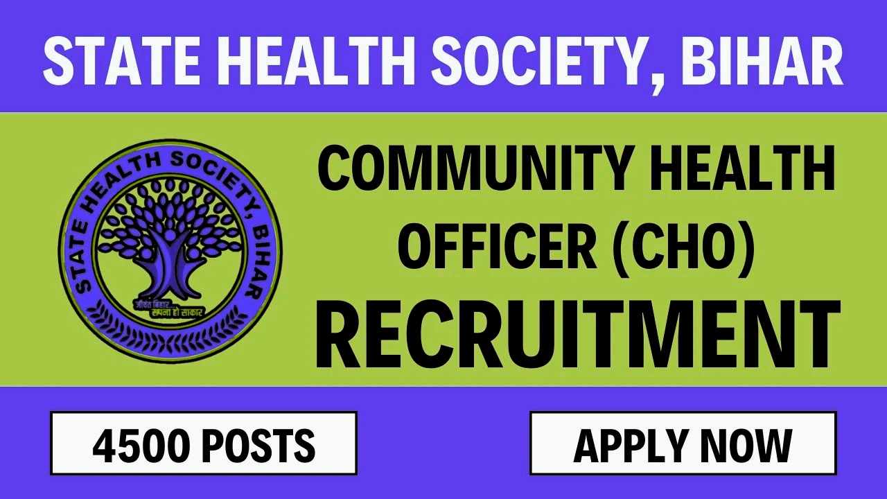 4500 CHO Vacancies Open in State Health Society Bihar