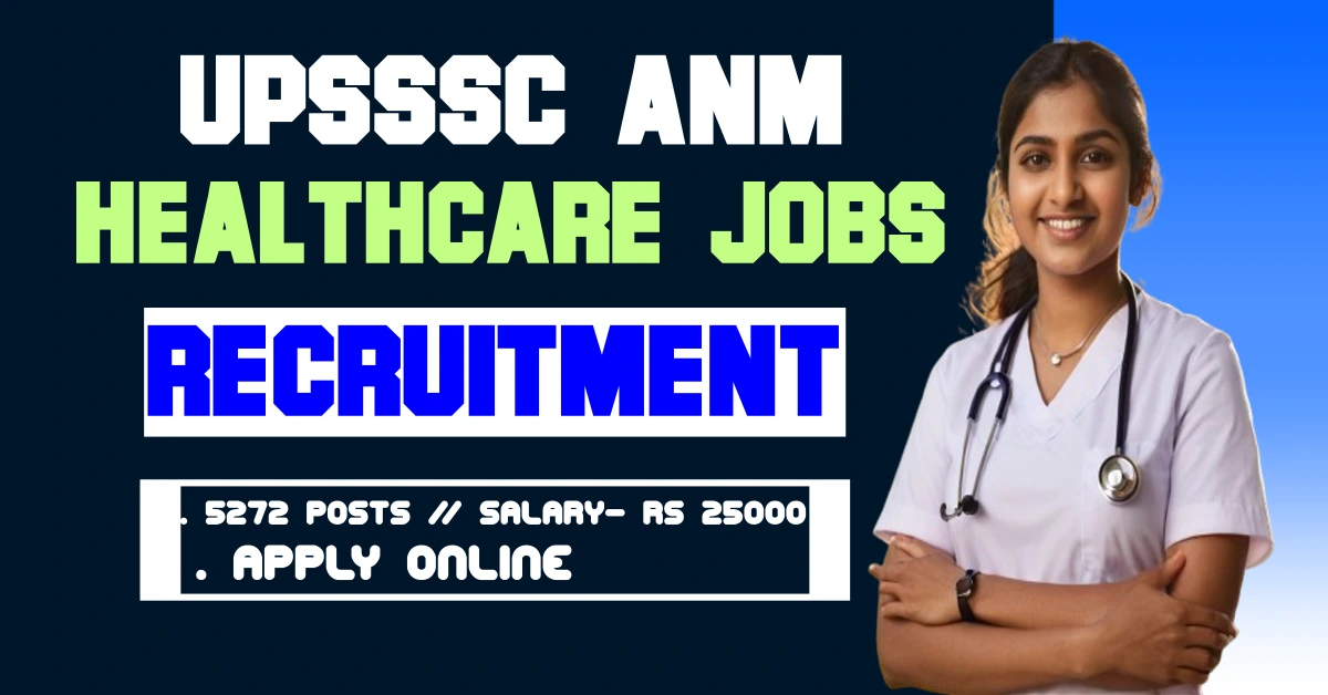 UPSSSC ANM Recruitment 2024 Notification - Apply Now